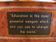 EDUCATION IS THE MOST POWERFUL WEAPON IN HUMANITY - NELSON MANDELA AND PACIFIST JOURNAL